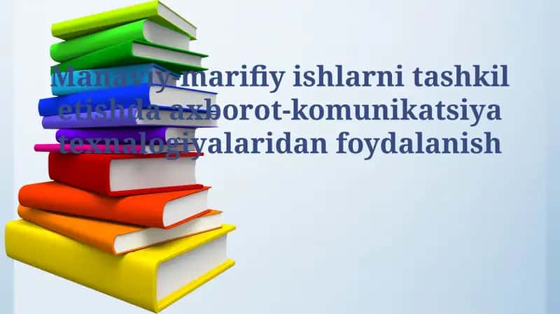 Ma'naviy-ma'rifiy ishlarni tashkil etishda axborot-komunikatsiya texnologiyalari 1