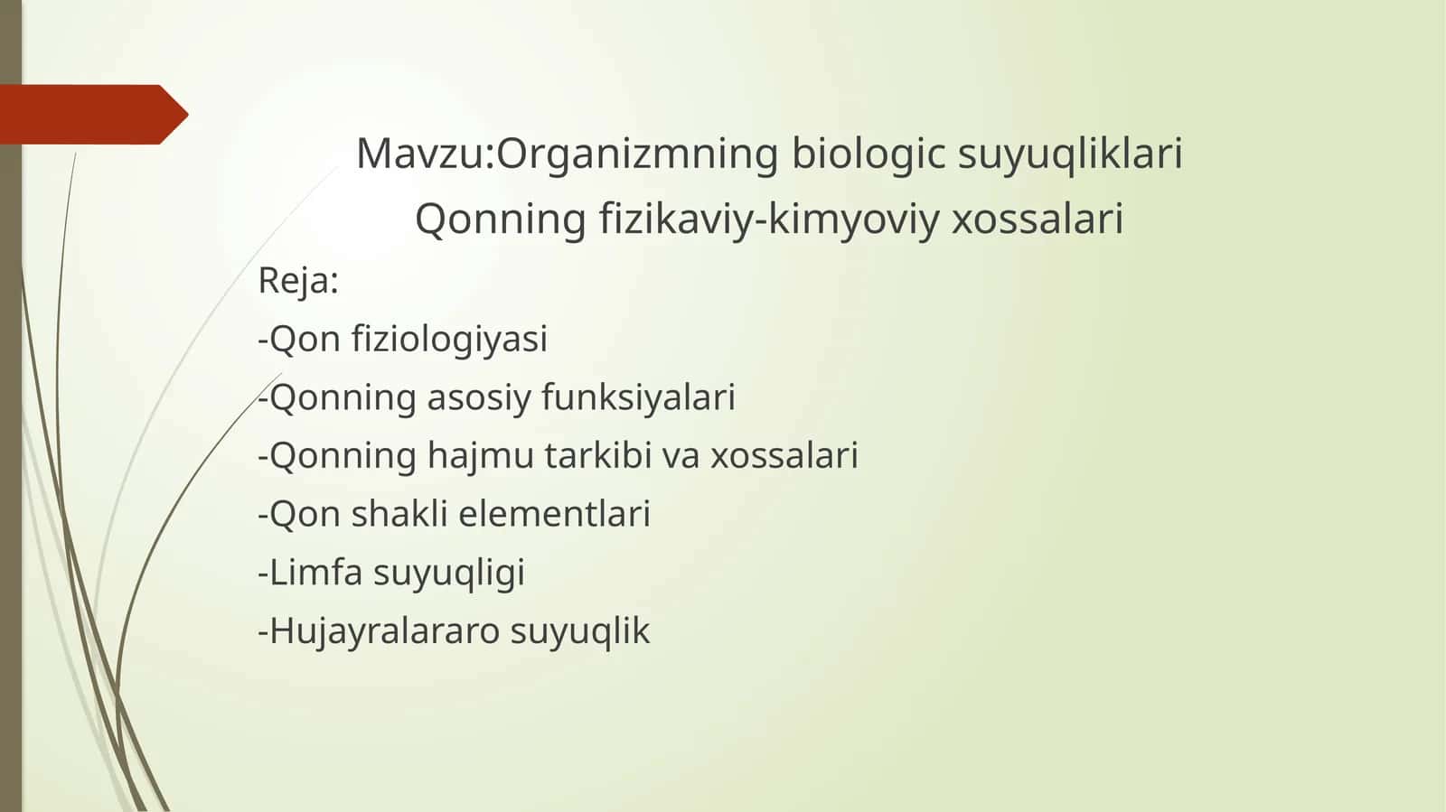 Organizmning biologik suyuqliklari  Qonning fizikaviy-kimyoviy xossalari 1