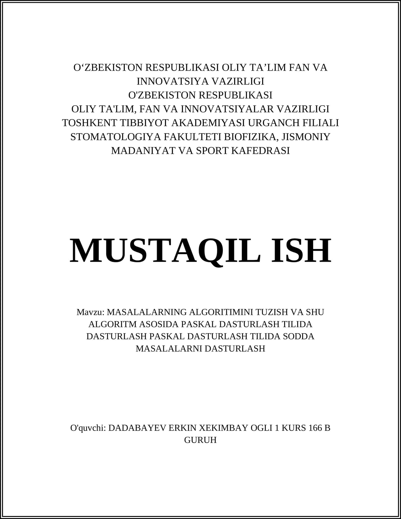 MASALALARNING ALGORITIMINI TUZISH VA SHU ALGORITM ASOSIDA PASKAL DASTURLASH TILIDA DASTURLASH 1