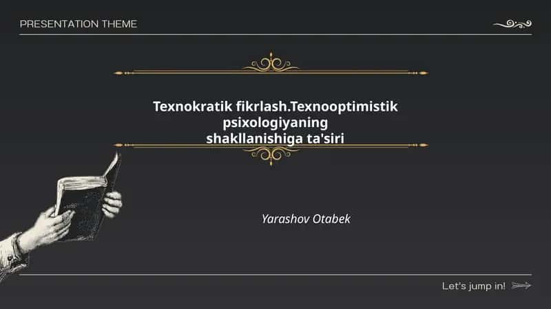 Texnokratik fikrlash.Texnooptimistik psixologiyaning shakllanishiga ta'siri 1