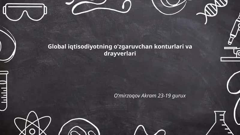 Global iqtisodiyotning oʻzgaruvchan konturlari va drayverlari 1
