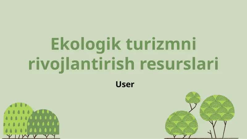 Ekologik turizmni rivojlantirish resurslari 1