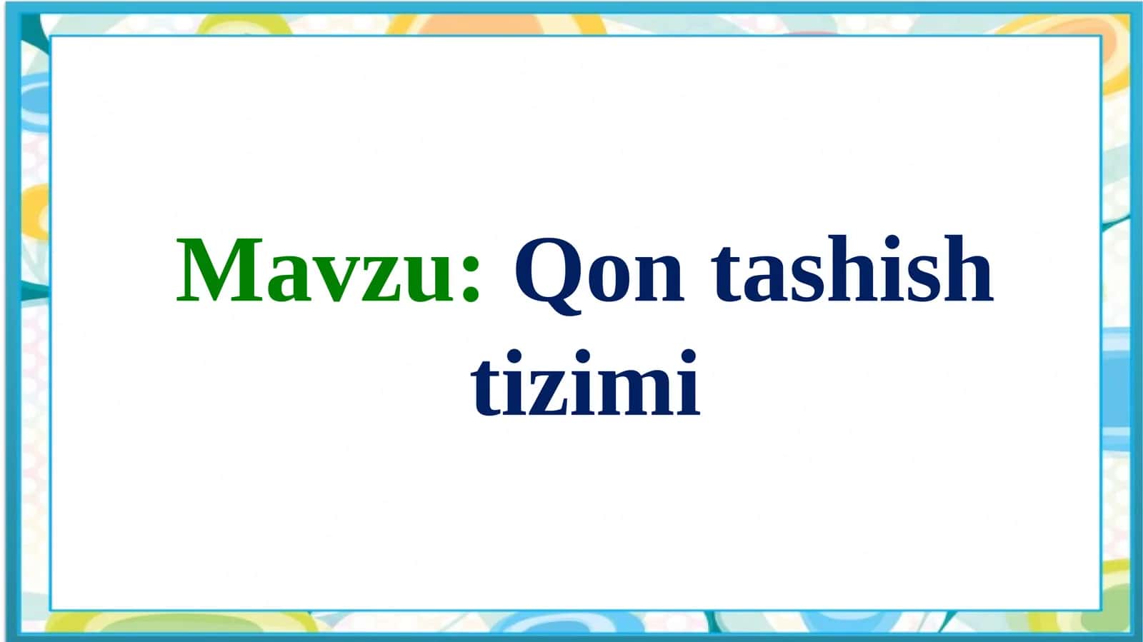 Qon tashish tizimi 1