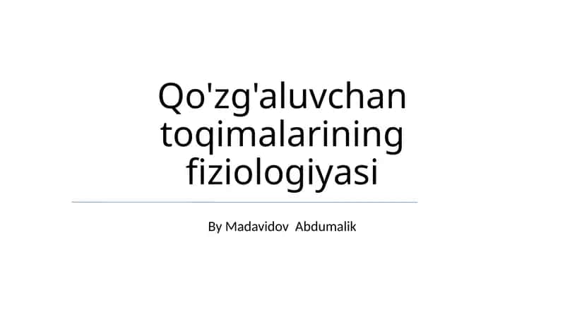 Qo'zg'aluvchan toqimalarining fiziologiyasi 1