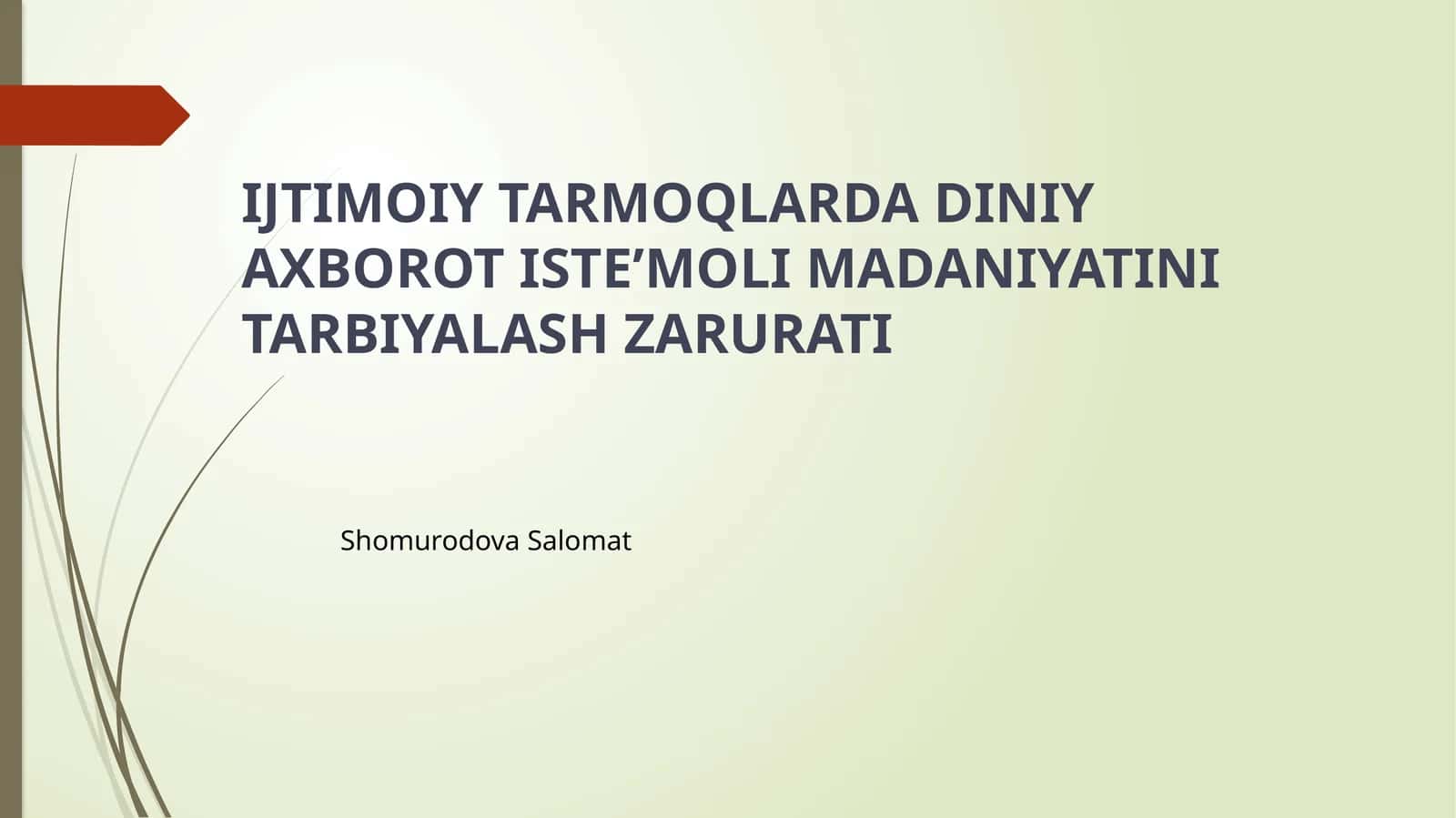 IJTIMOIY TARMOQLARDA DINIY AXBOROT ISTE’MOLI MADANIYATINI TARBIYALASH ZARURATI 1