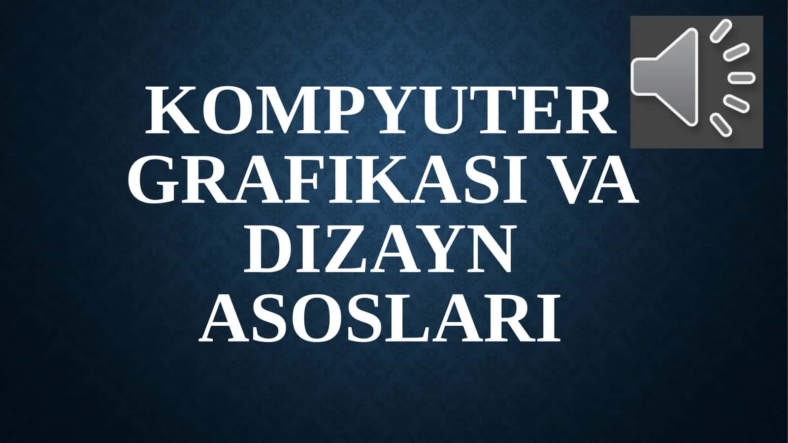 Kompyutergrafikasivadizaynasoslari 1