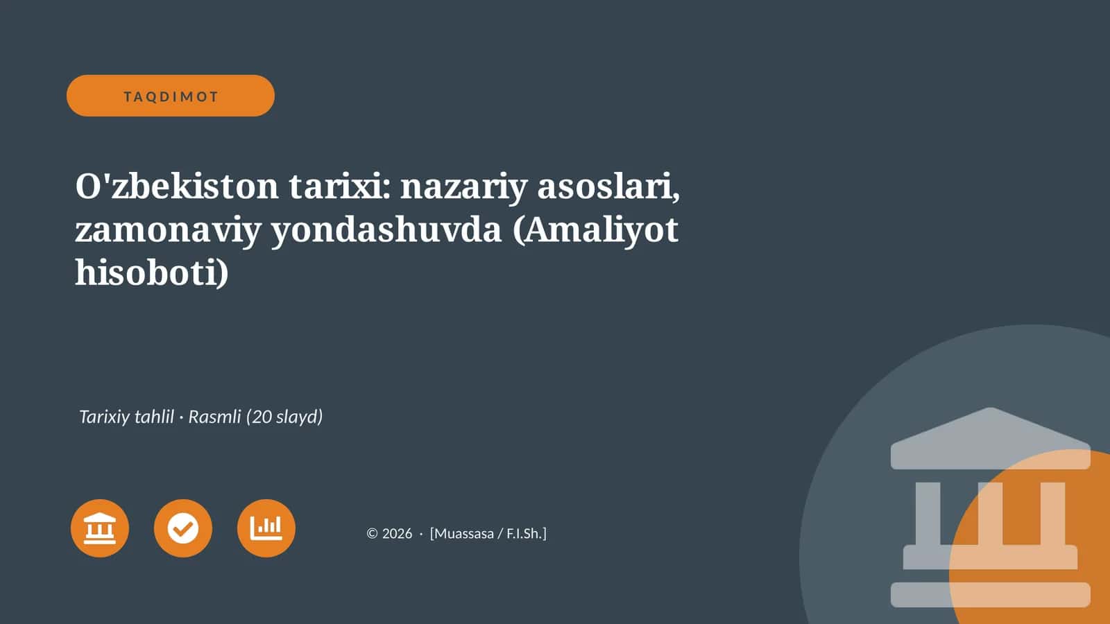 O'zbekiston tarixi: nazariy asoslari, zamonaviy yondashuvda (Amaliyot hisoboti) 1