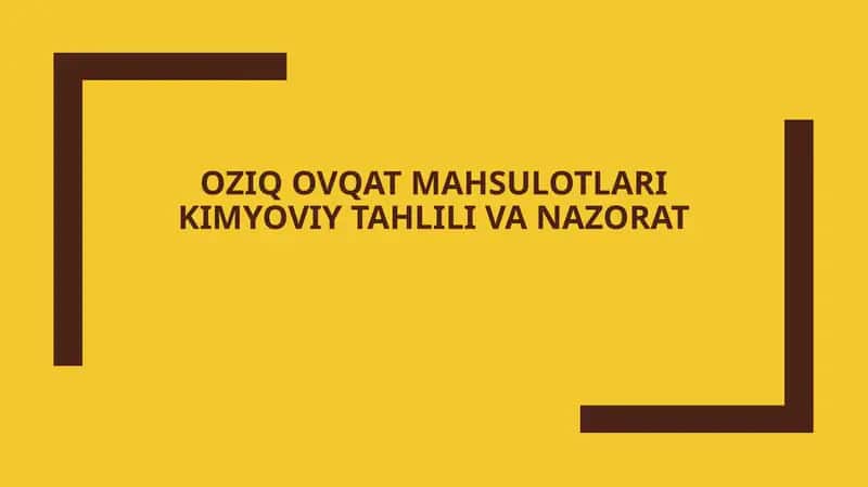 Oziq-ovqat mahsulotlari kimyoviy tahlili va nazorati 1