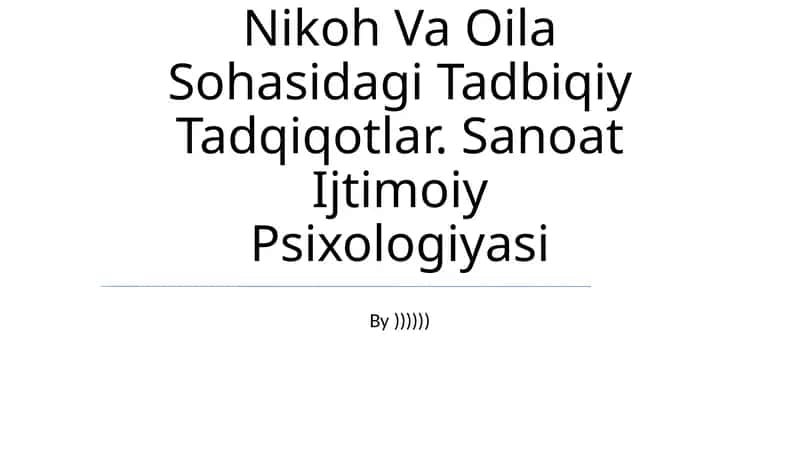 Nikoh Va Oila Sohasidagi Tadbiqiy Tadqiqotlar 1