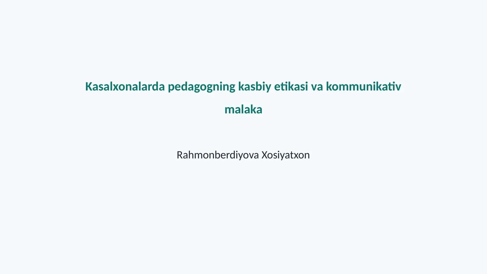 Kasalxonalarda pedagogning kasbiy etikasi va kommunikativ malaka 1
