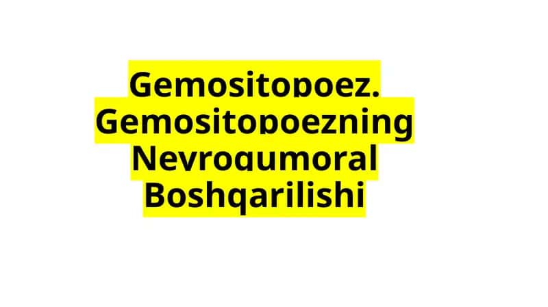 Gemositopoez. Gemositopoezning Neyrogumoral Boshqarilishi 1
