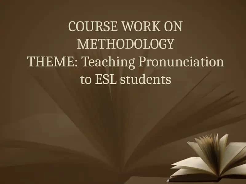 Teaching Pronunciation to ESL students 1