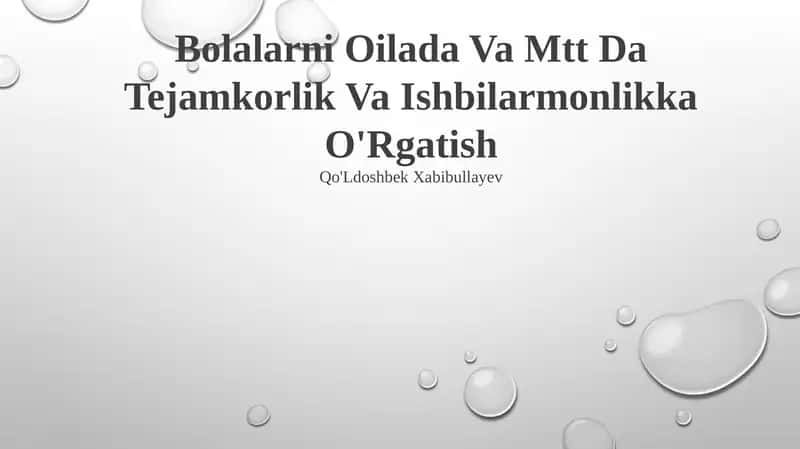 Bolalarni Oilada Va Mtt Da Tejamkorlik Va Ishbilarmonlikka O'Rgatish 1