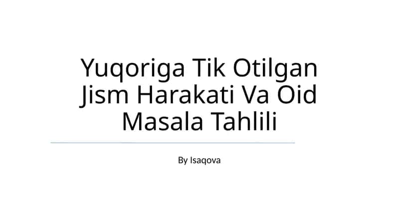 Yuqoriga Tik Otilgan Jism Harakati Va Oid Masala Tahlili 1