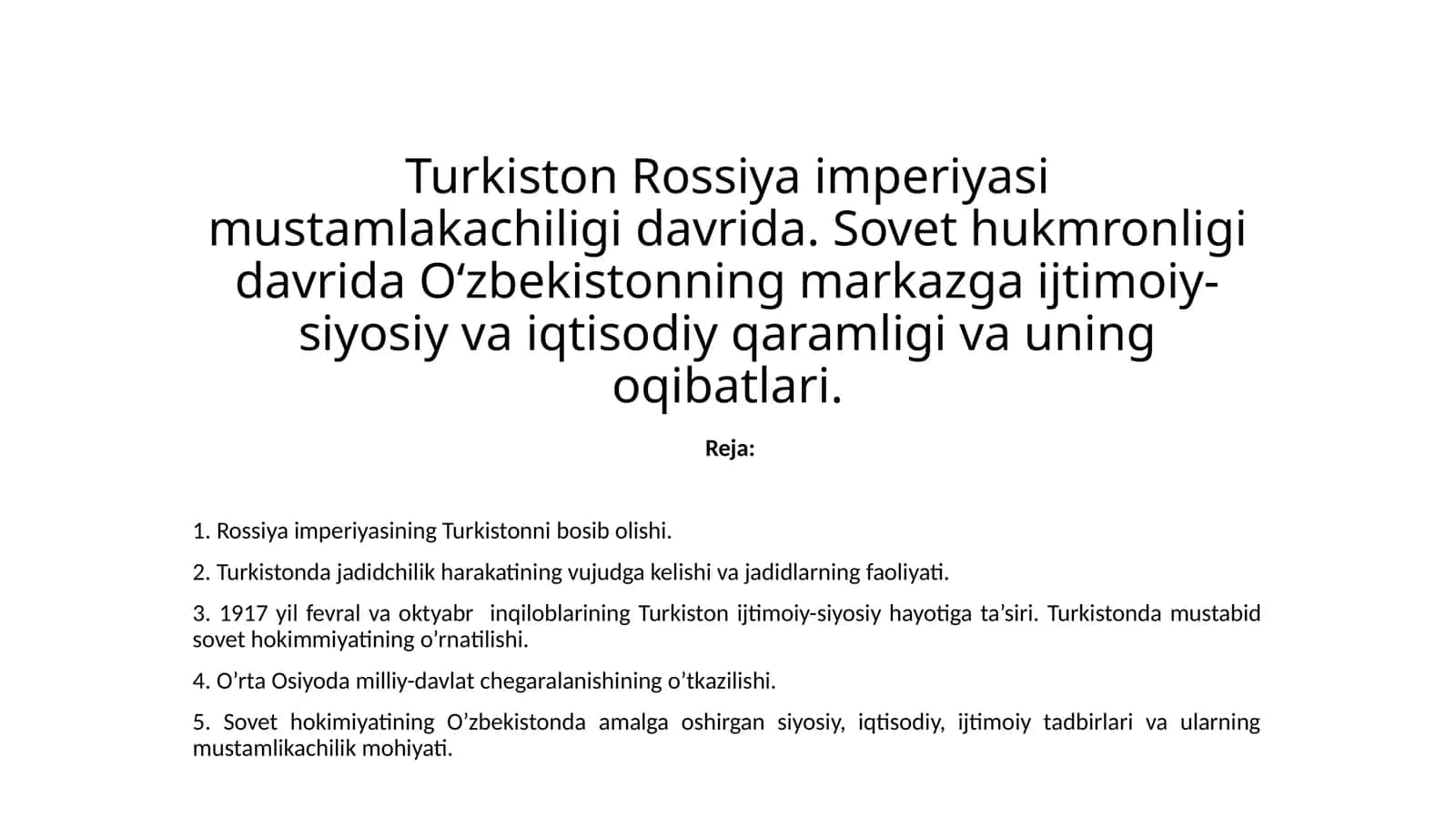 Turkiston Rossiya imperiyasi mustamlakachiligi davrida. Sovet hukmronligi davrida O‘zbekistonning markazga ijtimoiy-siyosiy va iqtisodiy qaramligi va uning oqibatlari 1