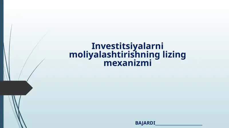 Investitsiyalarni moliyalashtirishning lizing mexanizmi 1