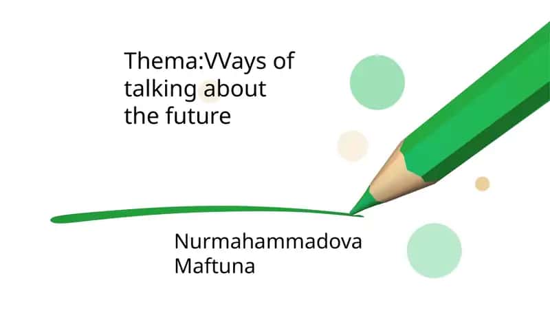 Ways of Talking About the Future 1