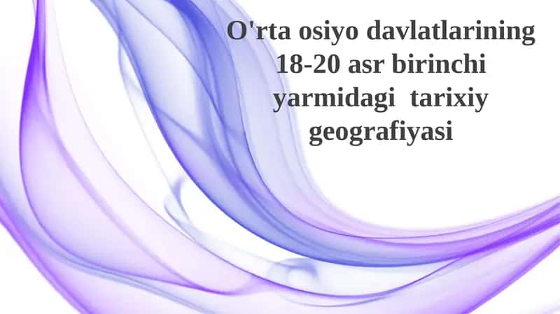 Xonliklardan Turkiston general-gubernatorligigacha: Siyosiy manzara (XVIII asr - XX asr boshlari) 1