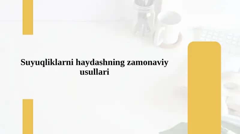 Suyuqliklarni haydashning zamonaviy usullari 1