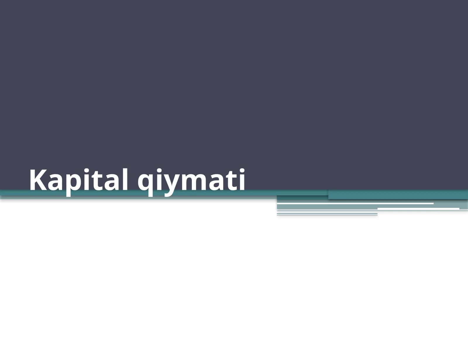 Kapitalqiymati 1