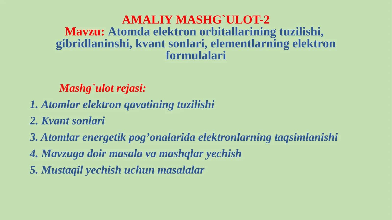 Atomda elektron orbitallarining tuzilishi, gibridlanishi, kvant sonlari, elementlarning elektron formulalari 1