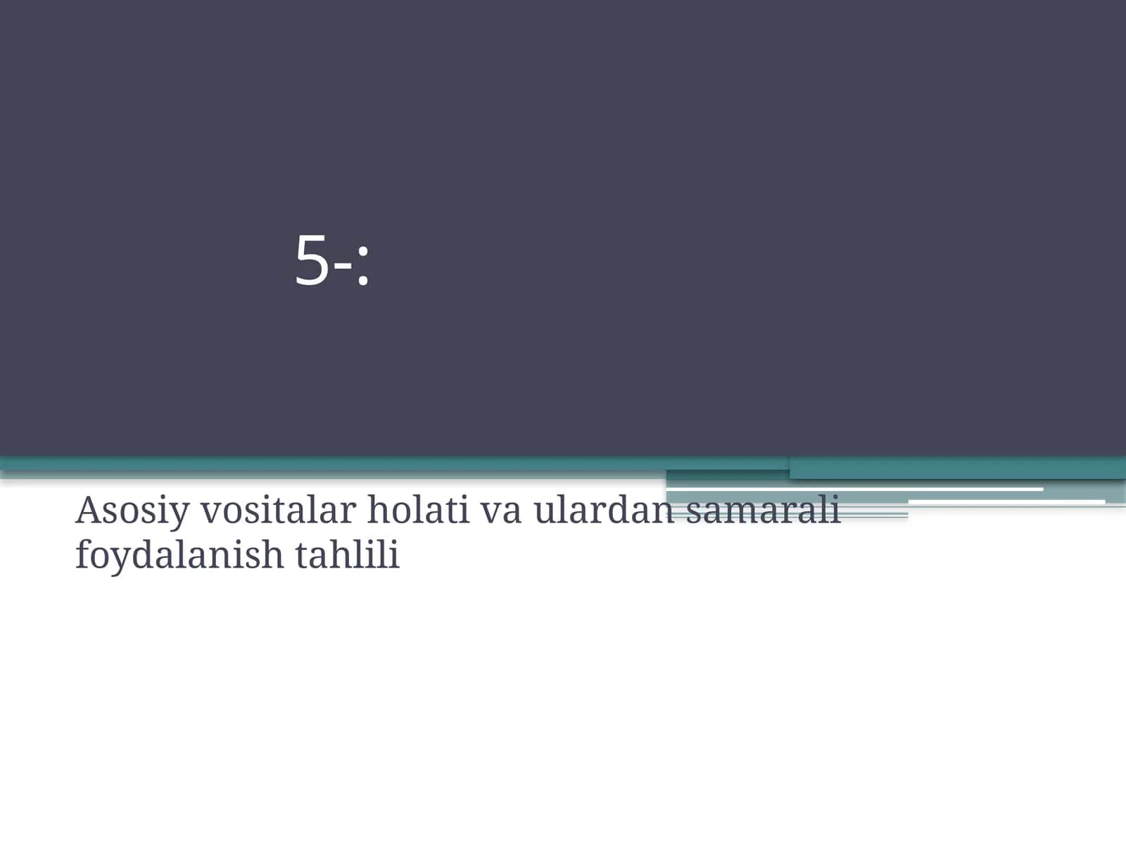 Asosiy vositalar holati va ulardan samarali foydalanish tahlili 1