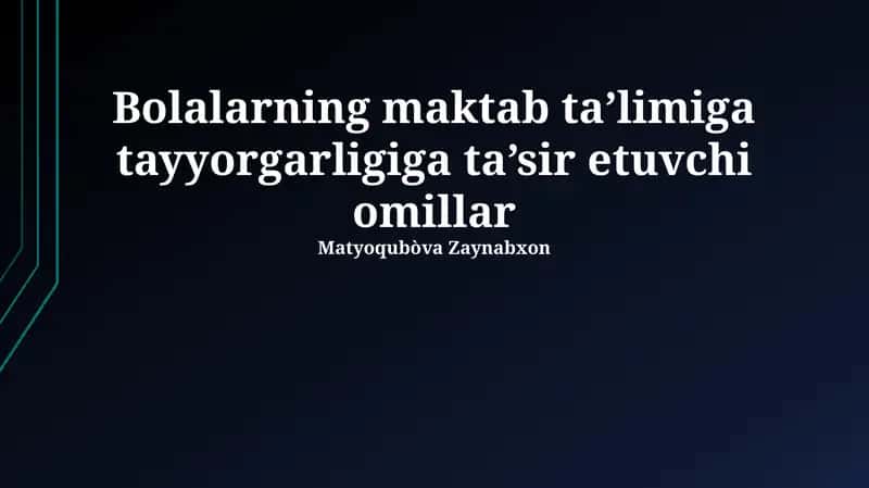 Bolalarning maktab ta’limiga tayyorgarligiga ta’sir etuvchi omillar 1