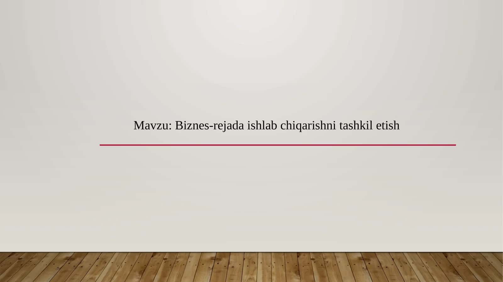 Biznes-rejada ishlabchi qarishni tashkil etish 1