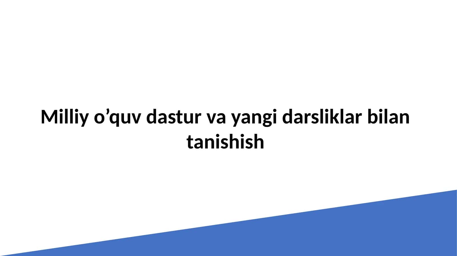 Milliy o’quv dastur va yangi darsliklar bilan tanishish 1
