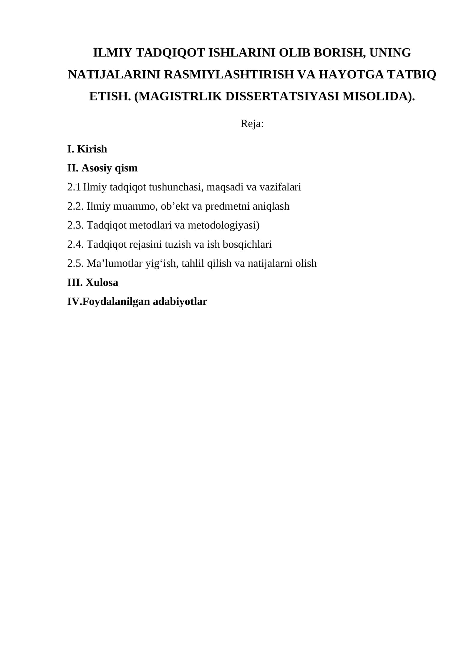 ILMIY TADQIQOT ISHLARINI OLIB BORISH, UNING NATIJALARINI RASMIYLASHTIRISH VA HAYOTGA TATBIQ ETISH. (MAGISTRLIK DISSERTATSIYASI MISOLIDA) 1