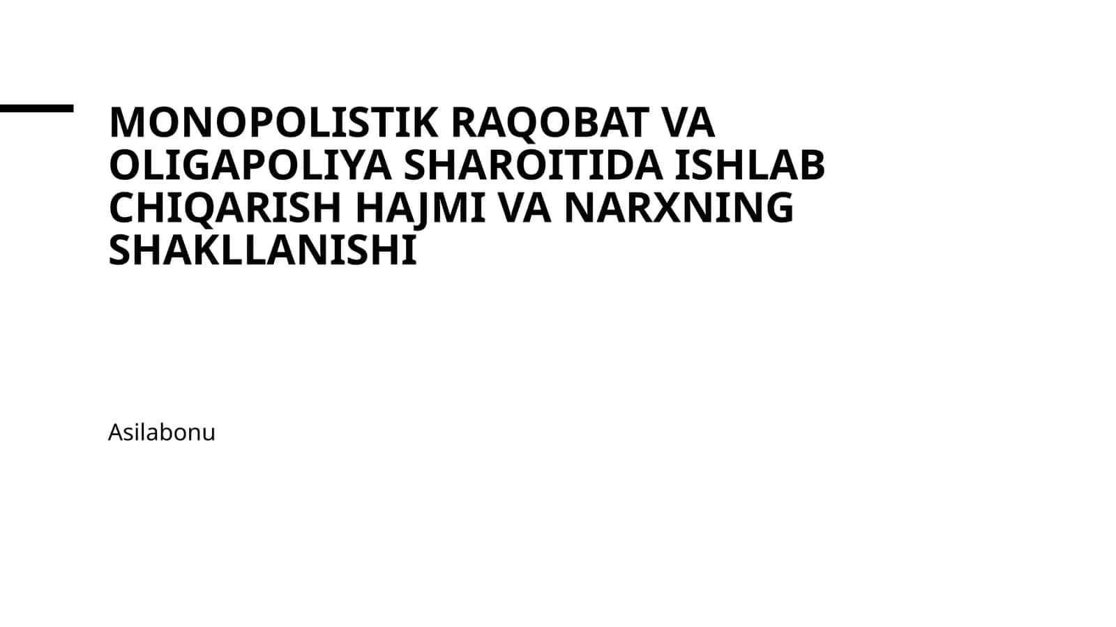 Monopolistik raqobat va oligapoliya sharoitida ishlab chiqarish hajmi va narxning shakllanishi 1