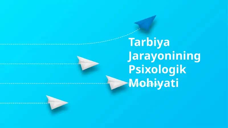 Tarbiya Jarayonining Psixologik Mohiyati 1