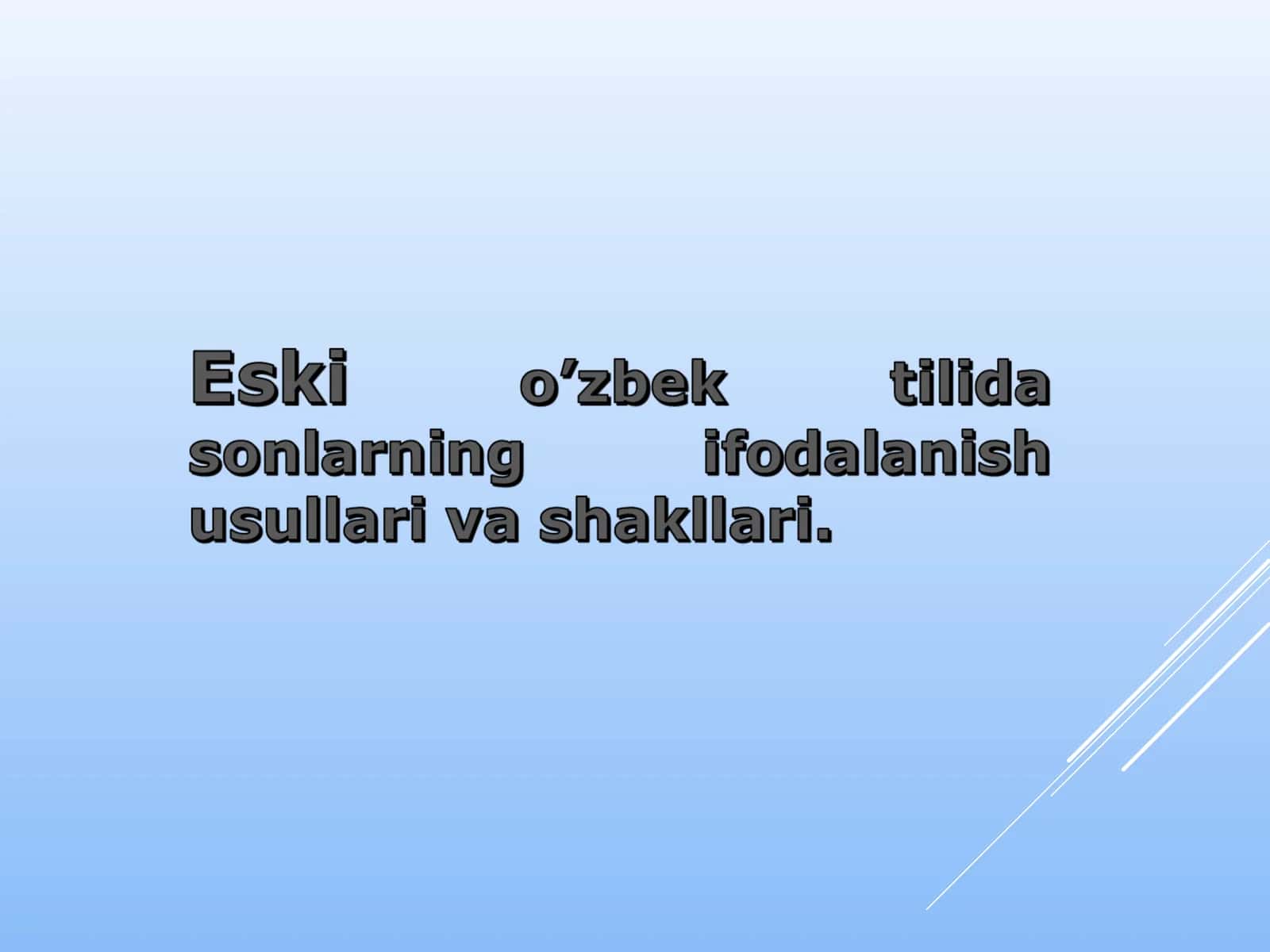 Eski o’zbek tilida sonlarning ifodalanish usullari va shakllari 1