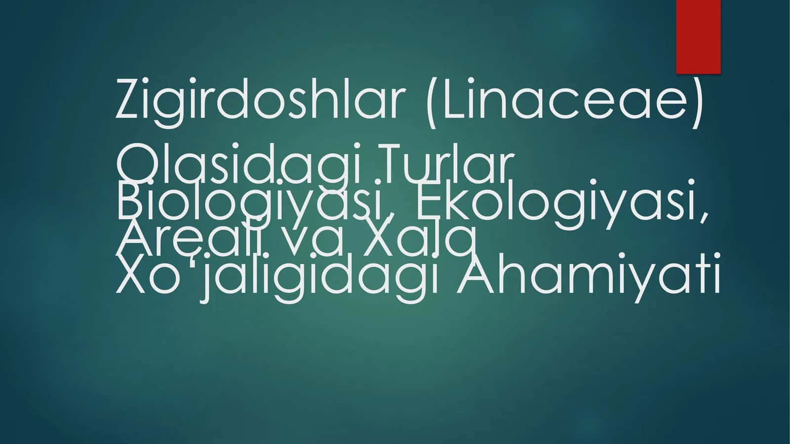 Zigirdoshlar(Linaceae)OlasidagiTurlar 1