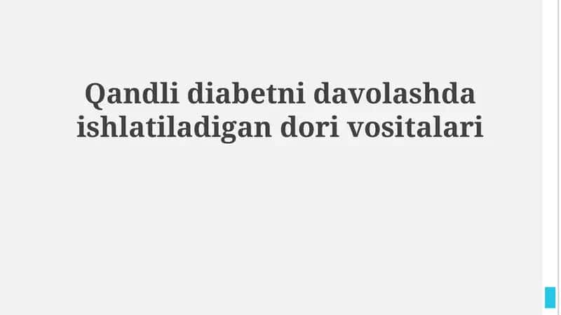 Qandli diabetni davolashda ishlatiladigan dori vositalari 1