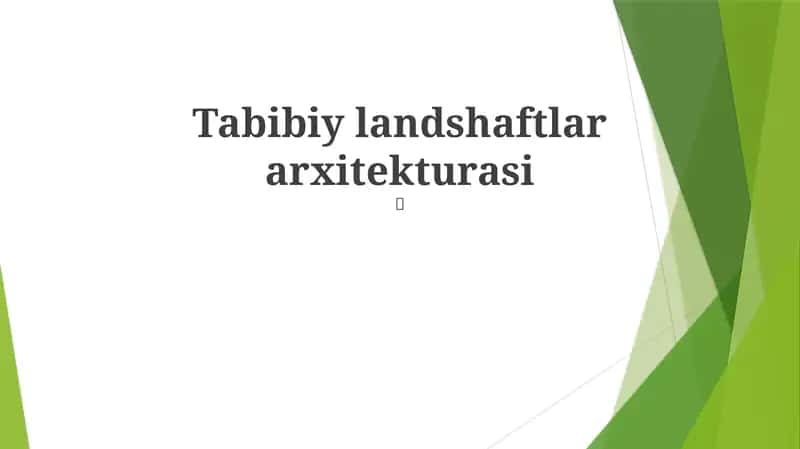 Tabibiy landshaftlar arxitekturasi 1