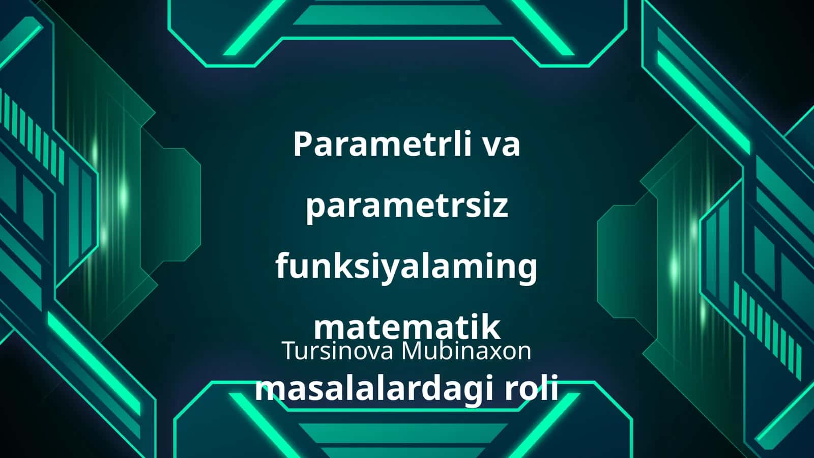 Parametrli va parametrsiz funksiyalaming matematik masalalardagi roli 1