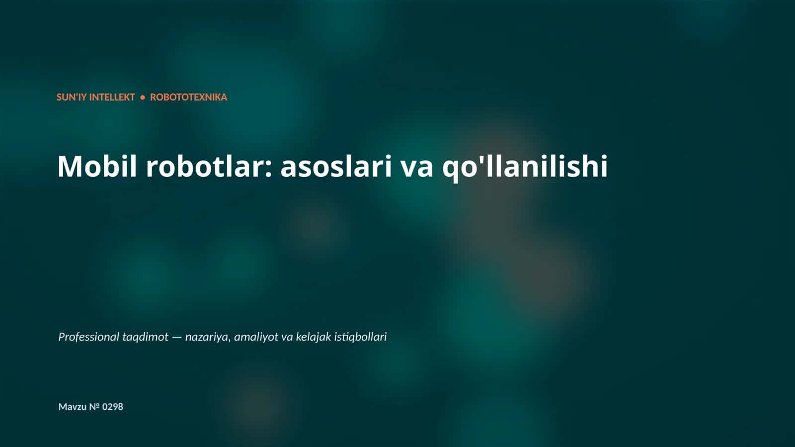 Mobil robotlar: asoslari va qo'llanilishi 1