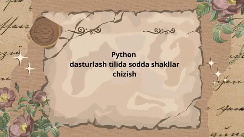 Python dasturlash tilida sodda shakllar chizish 1
