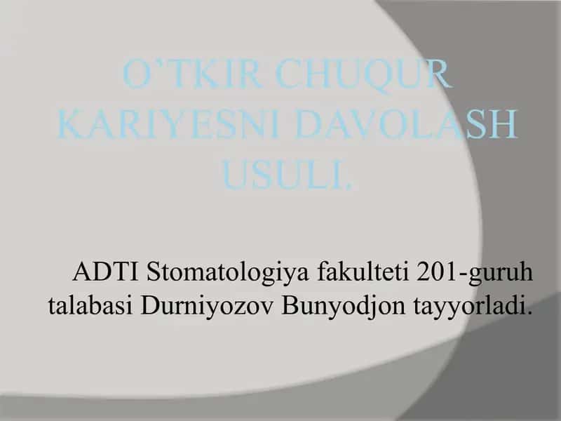 O’tkir chuqur kariyesni davolash usuli. 1