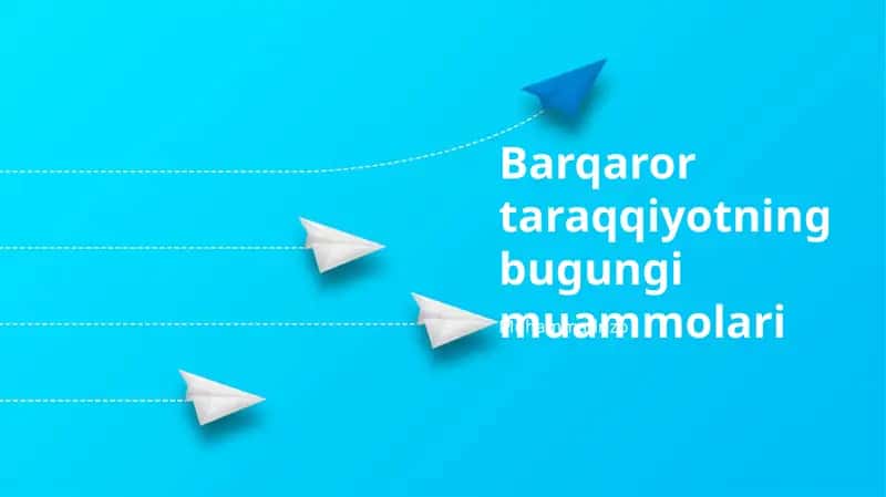 Barqaror taraqqiyotning bugungi muammolari 1