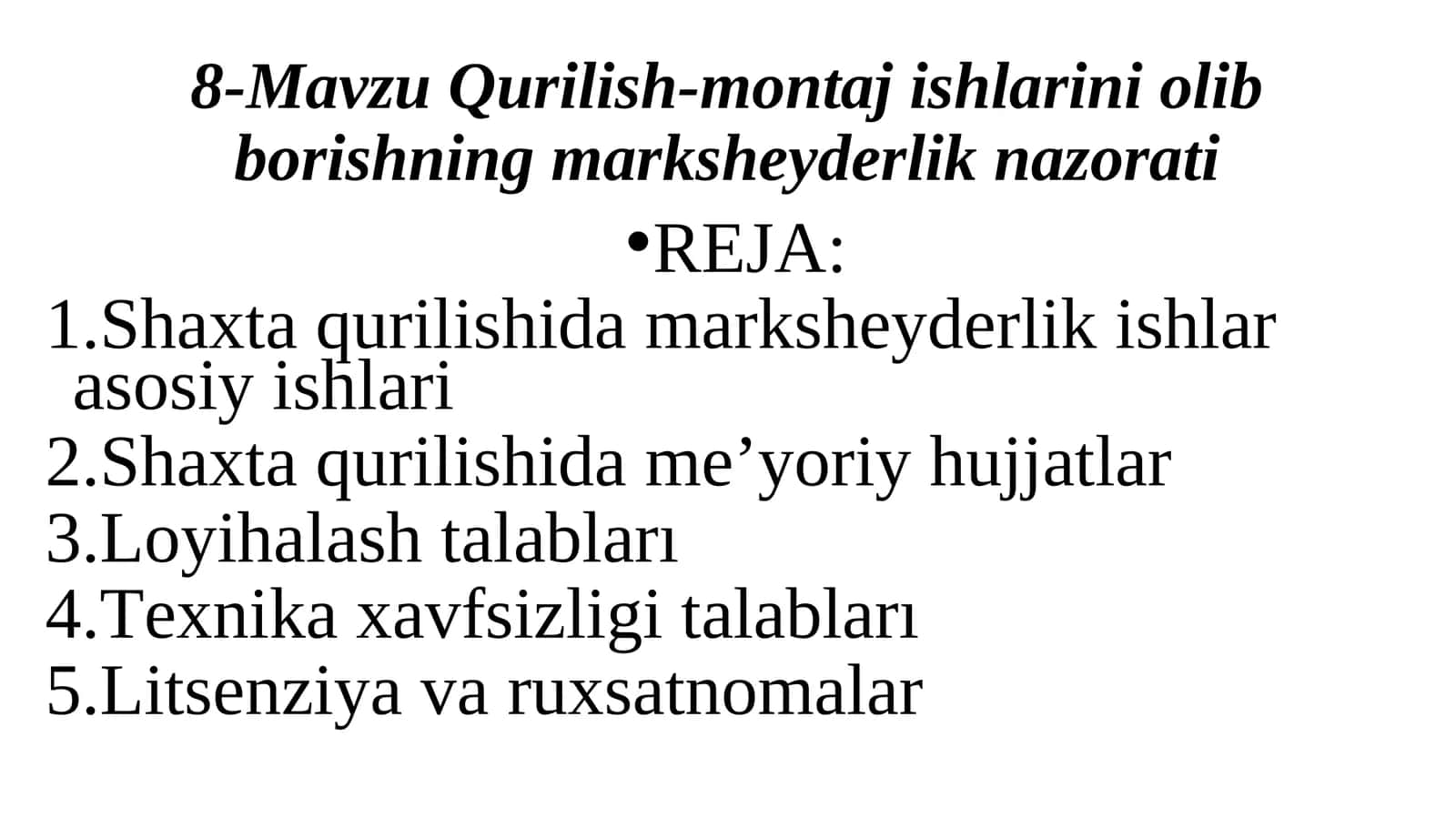 8-Mavzu Qurilish-montaj ishlarini olib borishning marksheyderlik nazorati 1