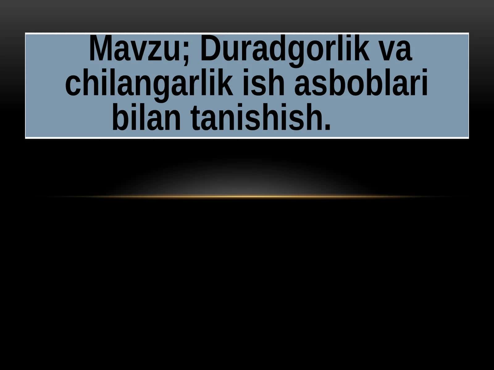 Duradgorlik va chilangarlik ish asboblari bilan tanishish 1