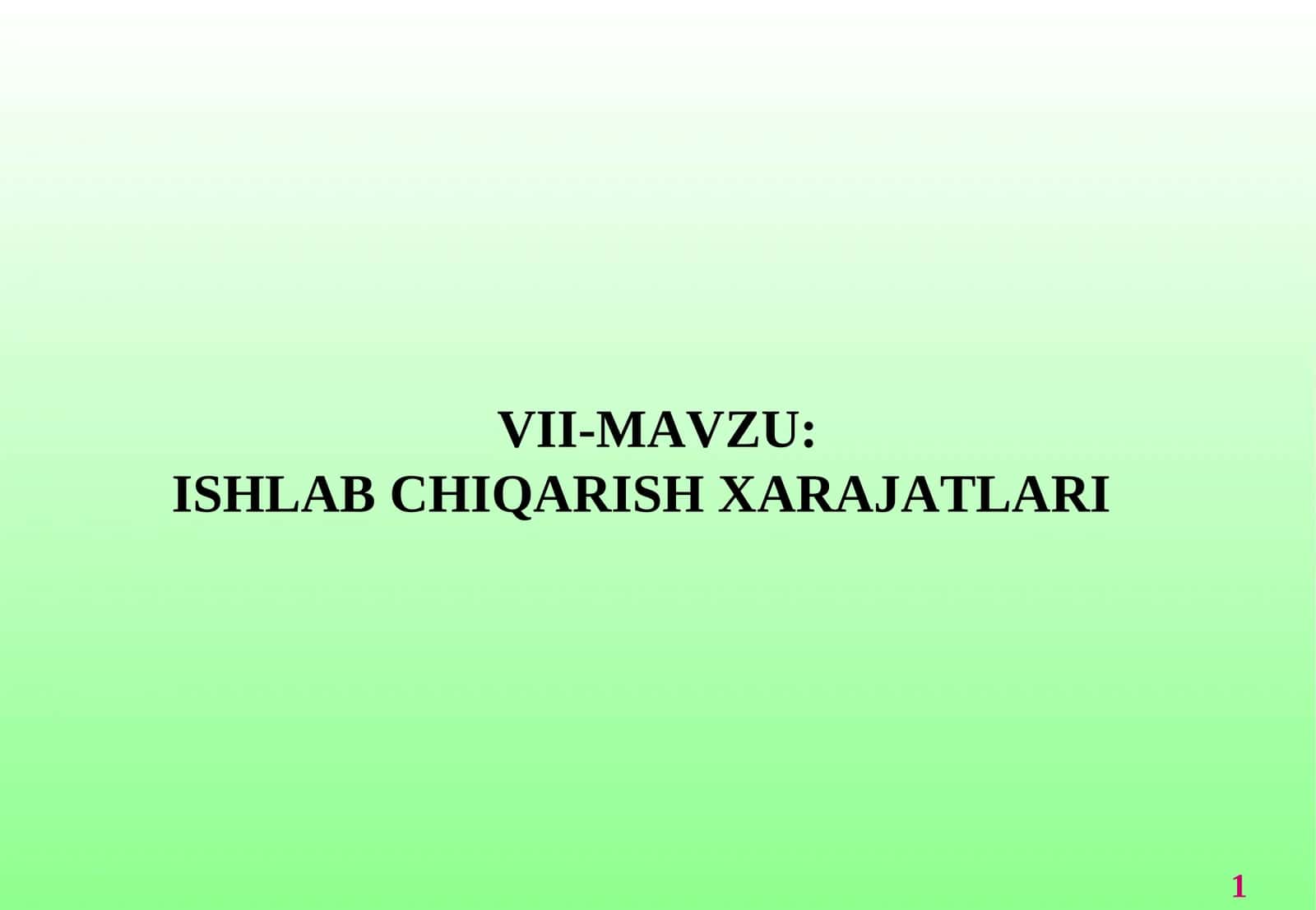 ISHLAB CHIQARISH XARAJATLARI 1