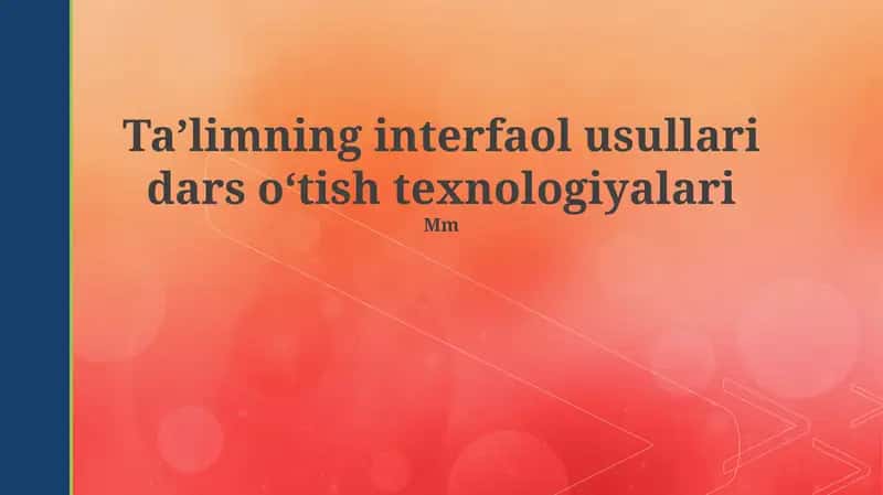 Taʼlimning interfaol usullari dars oʻtish texnologiyalari 1