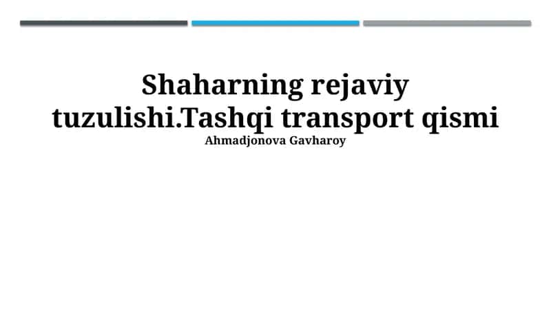 Shaharning rejaviy tuzulishi.Tashqi transport qismi 1