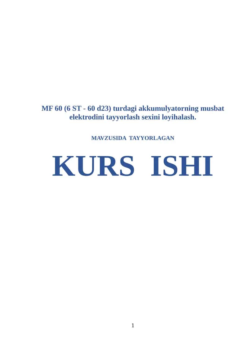 MF 60 (6 ST - 60 d23) turdagi akkumulyatorning musbat elektrodini tayyorlash sexini loyihalash 1