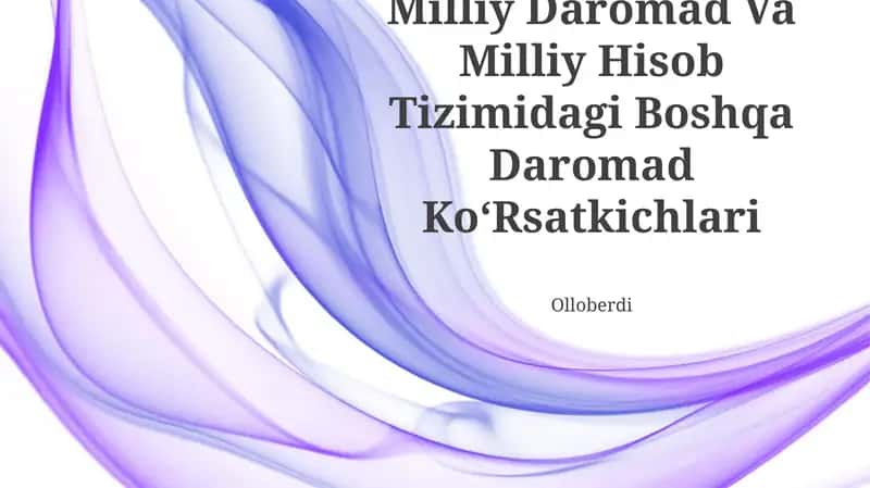 Milliy Daromad Va Milliy Hisob Tizimidagi Boshqa Daromad Ko‘Rsatkichlari 1
