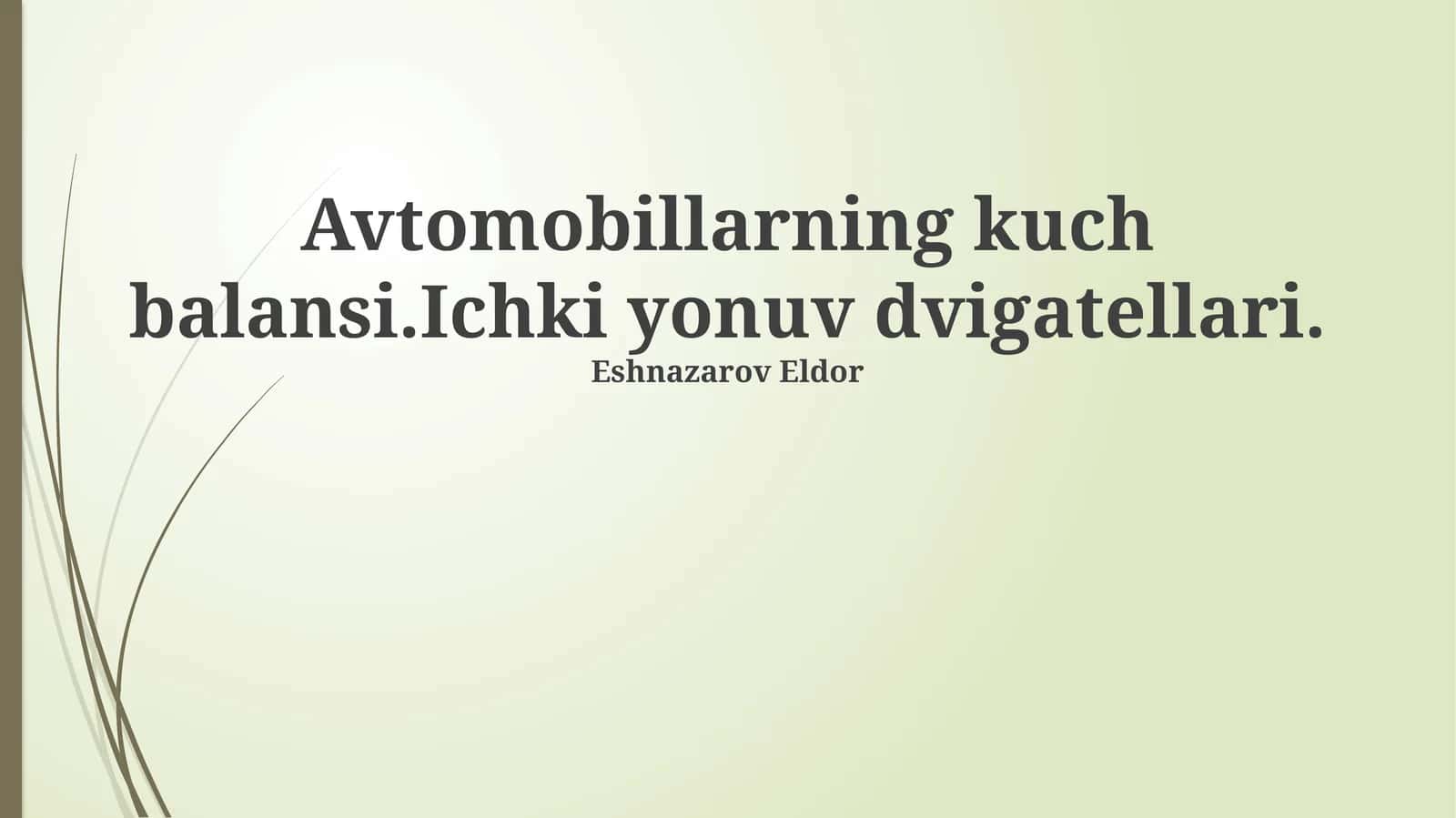 Avtomobillarning kuch balansi. Ichki yonuv dvigatellari 1