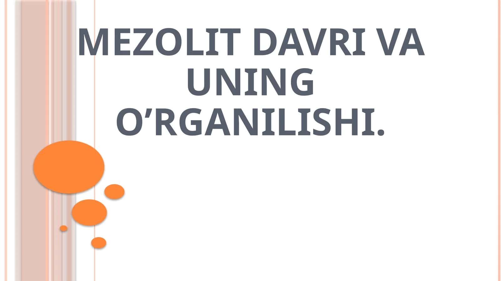 Mezolit davri va uning o’rganilishi 1